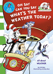 Oh Say Can You Say What's The Weather Today by Dr Seuss Learning Library